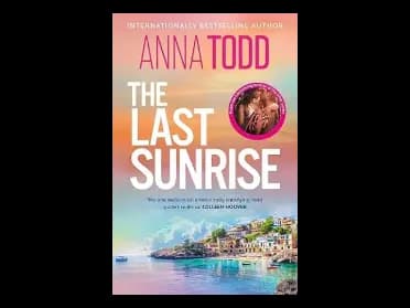 The Last Sunrise by Anna Todd