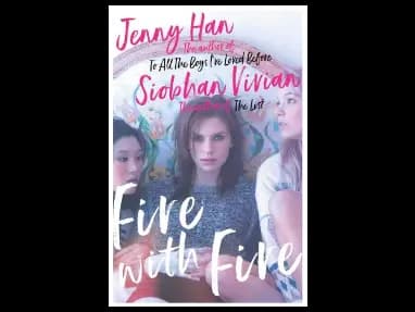 Fire With Fire by Jenny Han,Siobhan Vivian