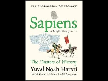 Sapiens A Graphic History Volume 3 : The Masters of History by David Casanave