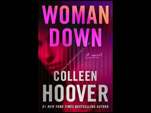 WOMAN DOWN: A NOVEL