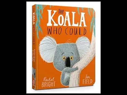 The Koala Who Could Board Book by Rachel Bright,Jim Field