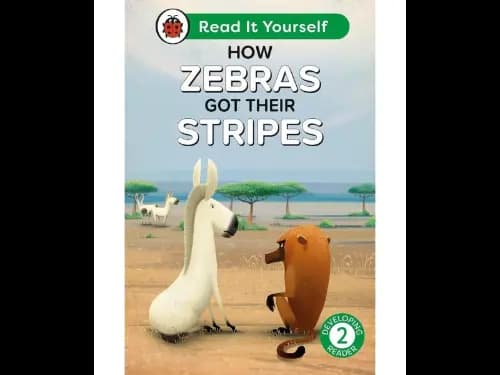 Read It Yourself Level 2 Developing Reader- How Zebras Got Their Stripes