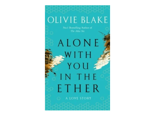 Alone with You in the Ether By Olivie Blake