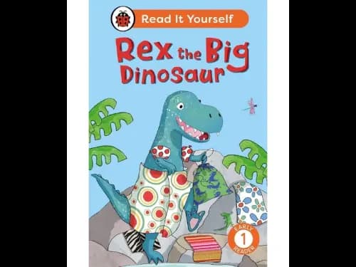 Read It Yourself Level 1 Early Reader- Rex The Big Dinosaur
