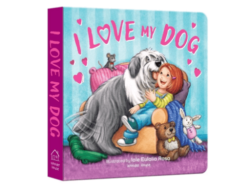 I Love My Dog By Wonder House Books