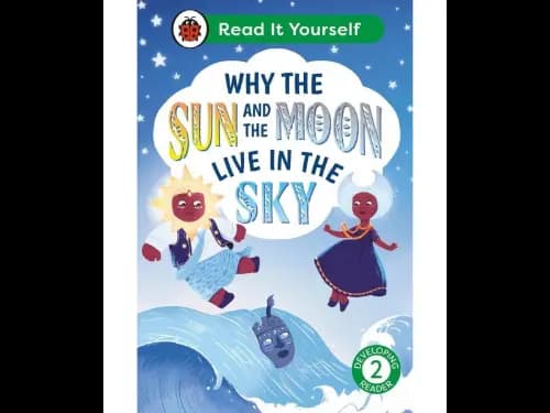 Read It Yourself Level 2 Developing Reader- Why The Sun And Moon Live In The Sky