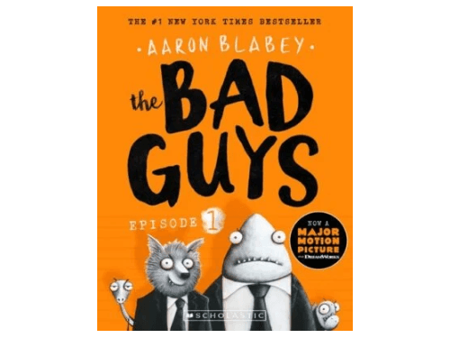 The Bad Guys – Episode 1 By Aaron Blabey
