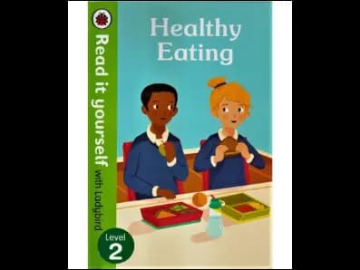 Read it yourself with Ladybird Level 2 : Healthy Eating