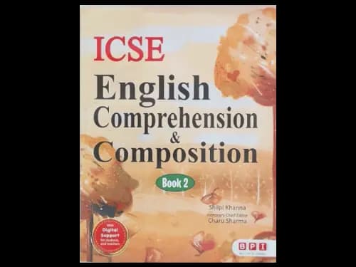 ICSE ENGLISH COMPREHENSION AND COMPOSITION - BK 2