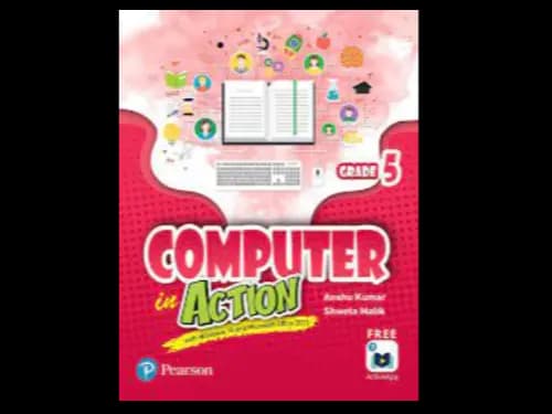 COMPUTER IN ACTION - GRADE 5