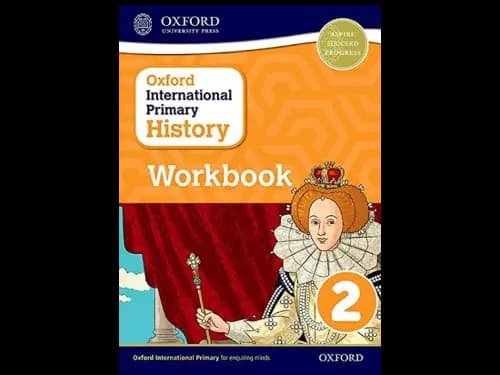 OXFORD INTERNATIONAL PRIMARY HISTORY - WORKBOOK 2