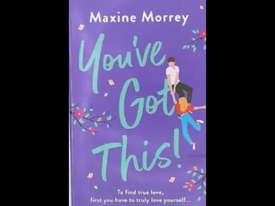 YOUVE GOT THIS by MAXINE MORREY