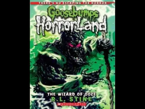 Goosebumps : 17 HorrorLand : The Wizard of Ooze by R.L. Stine