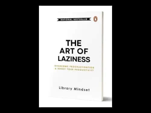 The Art Of Laziness by Library Mindset