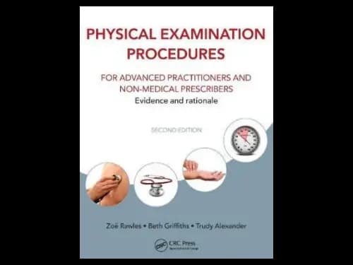 Physical Examination Procedures for Advanced Practitioners and Non Medical Prescribers : Evidence and Rationale : 2nd Edition by Zoe Rawles,Beth Griffiths,Trudy Alexander