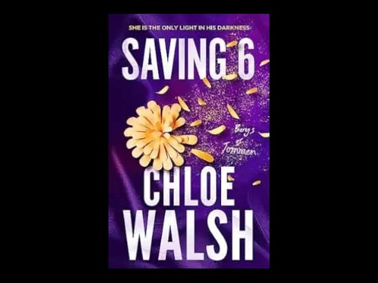 Saving 6 by Chloe Walsh