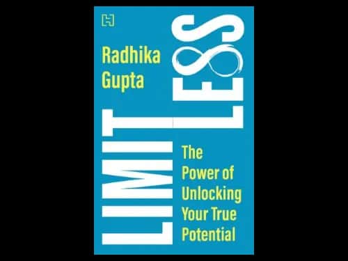 LIimitless : The Power of Unlocking Your True Potential by Radhika Gupta