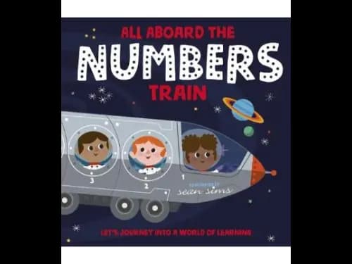 All Aboard The Numbers Train by Sean Sims