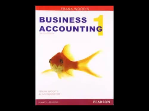 Business Accounting 1 12th Edition by Frank Wood