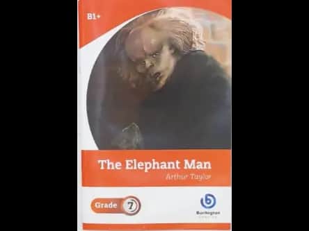 THE ELEPHANT MAN - GRADE 7