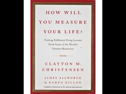 How Will You Measure Your Life?