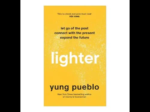 Lighter (Let Go Of The Past Connect With The Present Expand The Future)