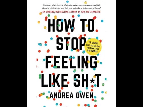 How To Stop Feeling Like Sh*T