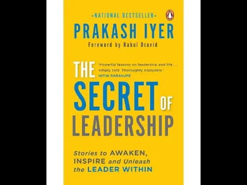 The Secret Of Leadership (Stories To Awaken, Inspire And Unleash The Leader Within)