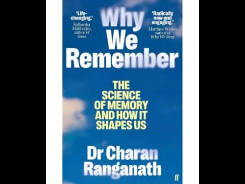 Why We Remember – The Science of Memory and How it Shapes Us