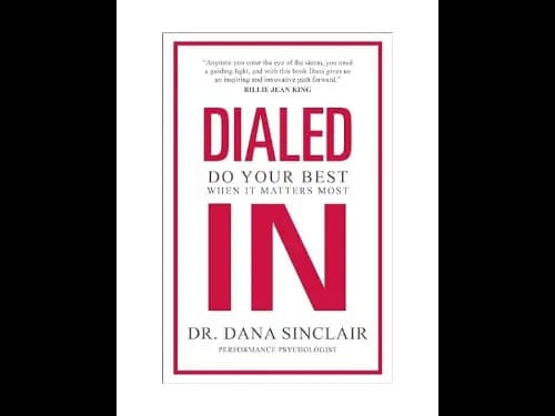 Dialed In: Do Your Best When It Matters Most