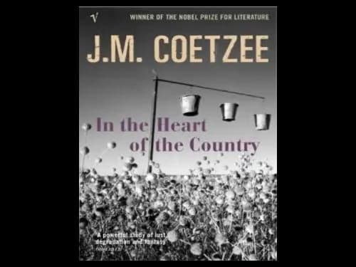 In The Heart of The Country by J.M.Coetzee