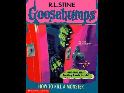 Goosebumps : 46 How to kill a Monster by R.L. Stine