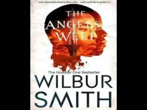 The Angels Weep by Wilbur Smith