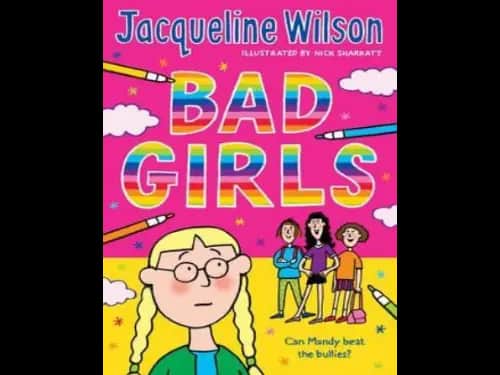 Jacqueline Wilson : Bad Girls by Jacqueline Wilson,Nick Sharratt
