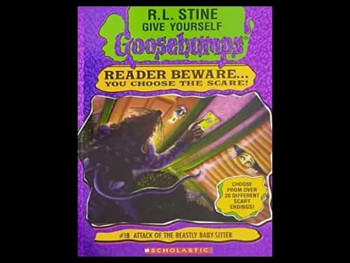Goosebumps : 18 Attack of The Beastly Baby Sitter by R.L. Stine