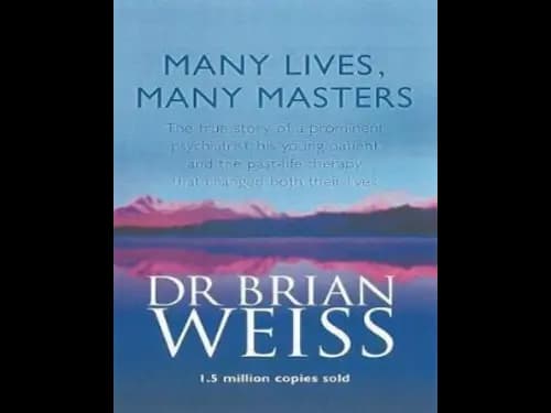 Many Lives Many Masters by Dr. Brian Weiss