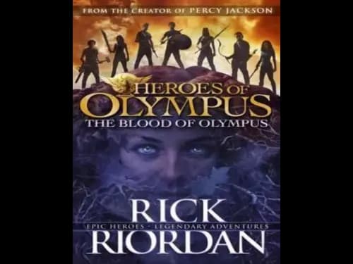 Heroes of Olympus : The Blood of Olympus by Rick Riordan