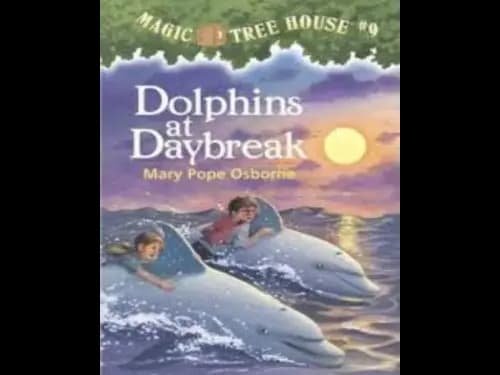 Magic Tree House : Dolphins At Daybreak by Mary Pope Osborne