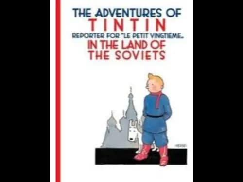 Tintin : Reporter for Le Petit Vingtieme in the Land of the Soviets by Herge