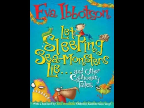 Let Sleeping Sea Monsters Lie by Eva Ibbotson