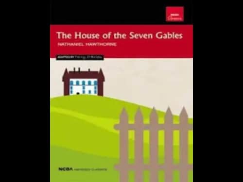 Ncba Classics : The House of the Seven Gables by Charles Dickens