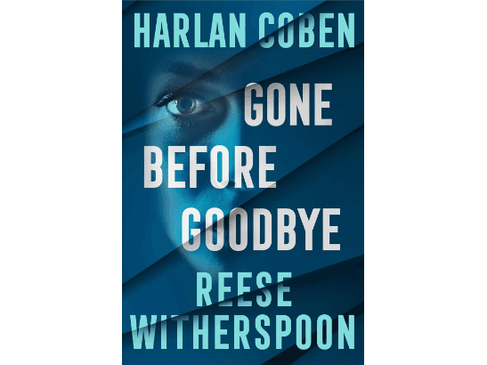 Gone Before Goodbye By Harlan Coben, Reese Witherspoon