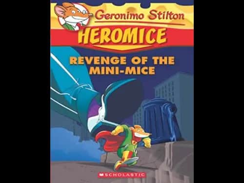 Geronimo Stilton 11 : Heromice : Revenge of the Mini Mice by Geronimo Stilton