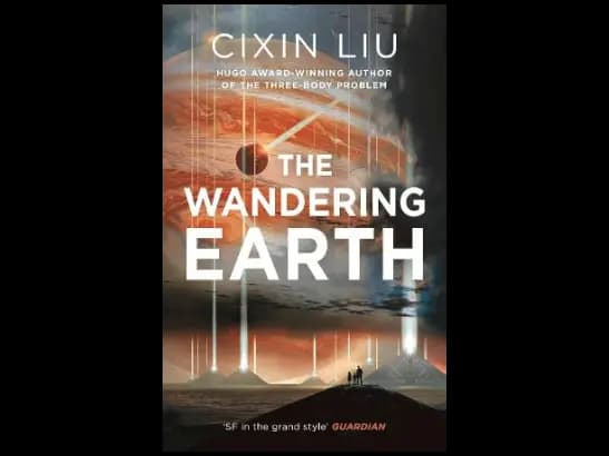 The Wandering Earth by Cixin Liu