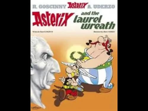 Asterix : Asterix and the Laurel Wreath 18 by Rene Goscinny,Albert Uderzo