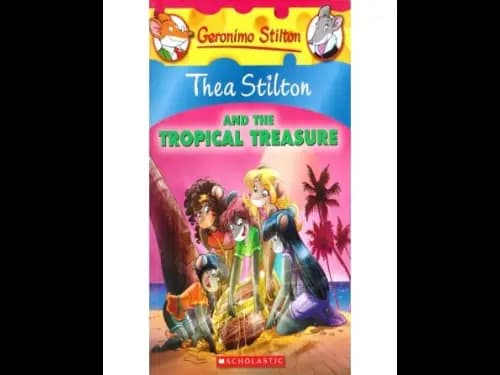 Thea Stilton 22 : Thea Stilton and the Tropical Treasure by Thea Stilton