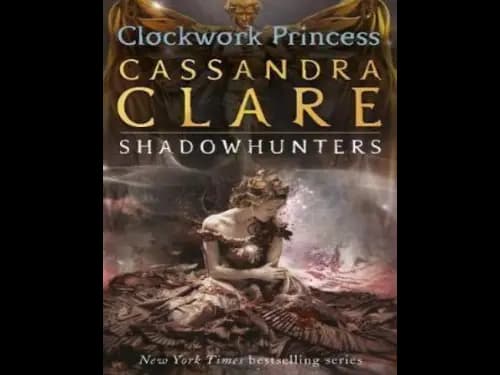 The Infernal Devices 3 : Clockwork Princess by Cassandra Clare