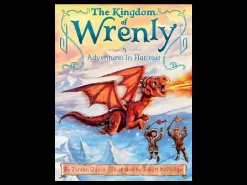 The Kingdom Of Wrenly : Adventures In Flatfrost by Jordan Quinn