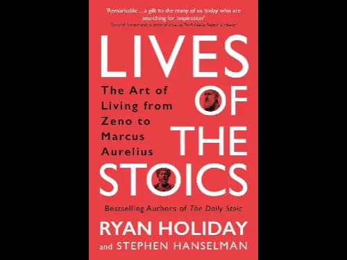 Lives of the Stoics by Ryan Holiday