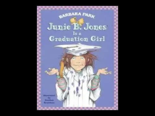 Junie B.Jones is a Graduation Girl by Barbara Park